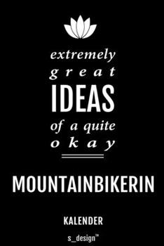Kalender für Mountainbiker / Mountainbikerin: Immerwährender Kalender / 365 Tage Tagebuch / Journal [3 Tage pro Seite] für Notizen, Planung / Planungen / Planer, Erinnerungen, Sprüche (German Edition)
