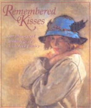 Paperback Remembered Kisses: An Illustrated Anthology of Irish Love Poetry Book
