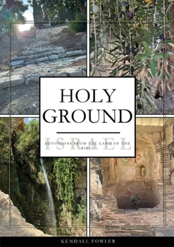 Paperback Holy Ground: Devotions From the Land of the Bible Book