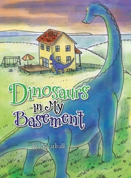 Hardcover Dinosaurs in My Basement Book