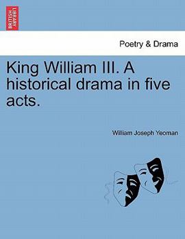 Paperback King William III. a Historical Drama in Five Acts. Book