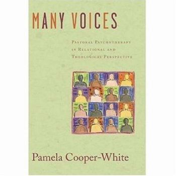 Hardcover Many Voices: Pastoral Psychotherapy in Relational and Theological Perspective Book