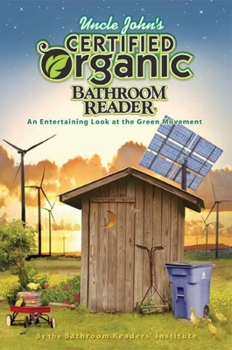 Paperback Uncle John's Certified Organic Bathroom Reader Book