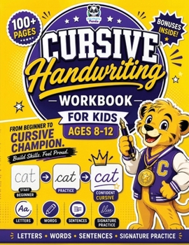 Paperback Cursive Handwriting Workbook for Kids Ages 8-12: 100+ Beginner Practice Pages 3-in-1 Letter Tracing, Words & Sentences Fun Daily Writing Activities fo Book