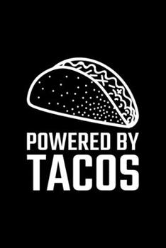 Powered By Tacos: Blank Lined Journal | Office Notebook | Writing Creativity | Meeting Notes | Documentation