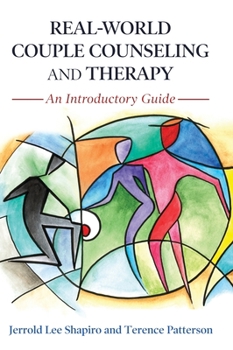 Hardcover Real-World Couple Counseling and Therapy: An Introductory Guide Book