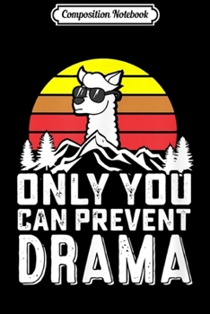 Composition Notebook: Funny Retro Llama Camping Only You Can Prevent Drama Gift Journal/Notebook Blank Lined Ruled 6x9 100 Pages