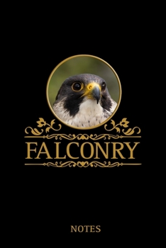 Falconry Notes: Peregrine falcon. A5, 120 pages, fine light grey lined. Daily entries, notes and journal for the falconer, Ornithologist, nature and bird friends.