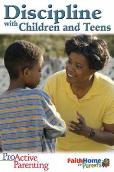 Hardcover Proactive Parenting Discipline with Children & Teens Student Book (FaithHome for Parents) Book
