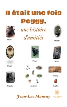 Paperback Il était une fois Peggy, une histoire d'amitiés [French] Book