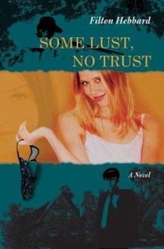 Paperback Some Lust, No Trust Book