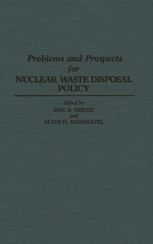 Hardcover Problems and Prospects for Nuclear Waste Disposal Policy Book