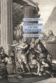 Paperback Commentary on the Pymander: Esoteric Classics Book