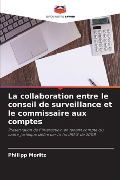 Paperback La collaboration entre le conseil de surveillance et le commissaire aux comptes [French] Book