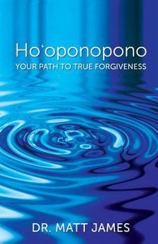 Paperback Ho'oponopono: Your Path to True Forgiveness Book