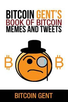 Paperback Bitcoin Gent's Book of Bitcoin Memes and Tweets Book