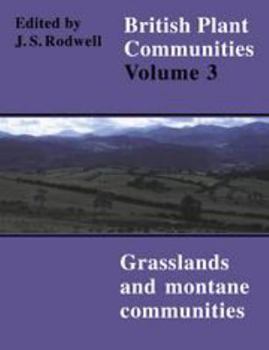 British Plant Communities, Volume 3: Grasslands and Montane Communities - Book #3 of the British Plant Communities
