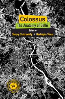 Hardcover Colossus: The Anatomy of Delhi Book