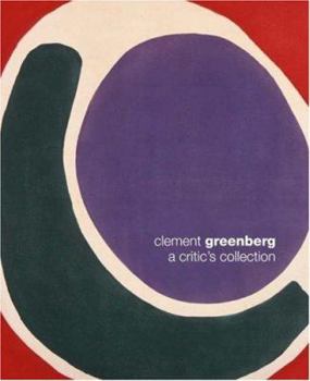 Hardcover Clement Greenberg: A Critic's Collection Book