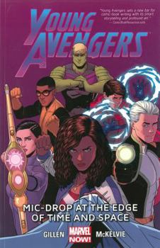 Young Avengers, Volume 3: Mic-Drop at the Edge of Time and Space - Book  of the Young Avengers 2013 Single Issues