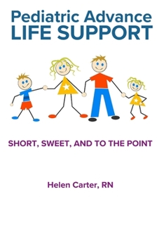 Paperback Pediatric Advance Life Support: Short, Sweet, and to the Point Book