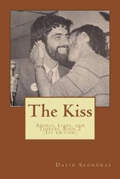 Paperback The Kiss: Angels, Liars, and Thieves, Book 2 Book