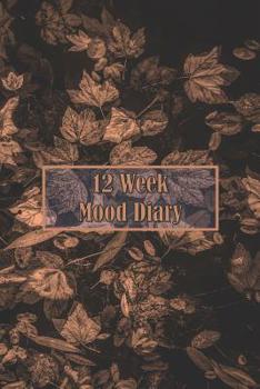 12 Week Mood Diary: One Page Per Day