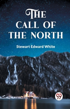 Paperback The Call of the North Book