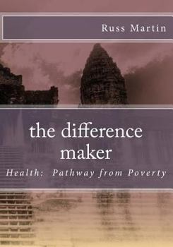 Paperback The difference maker: Health: Pathway from Poverty Book