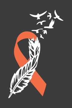 Writing About My Health Journey with Complex Regional Pain Syndrome: College Ruled Notebook (Orange Awareness Ribbon Feather Cover)