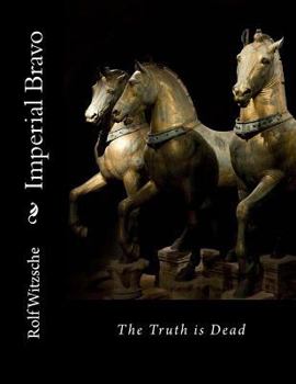 Paperback Imperial Bravo: The Truth is Dead Book