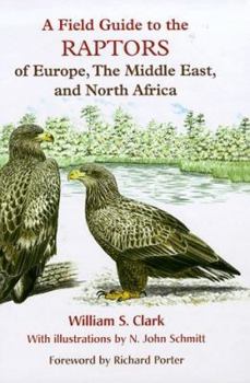 Hardcover Field Guide to the Raptors of Europe, the Middle East, and North Africa Book