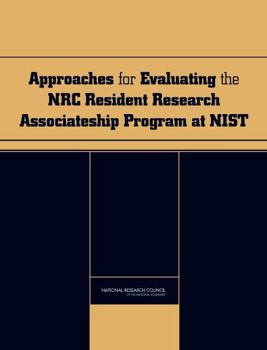 Paperback Approaches for Evaluating the NRC Resident Research Associateship Program at Nist Book
