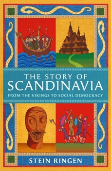 Paperback The Story of Scandinavia: From the Vikings to Social Democracy Book