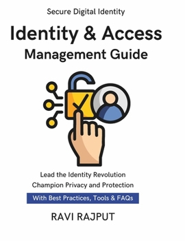 Paperback Identity & Access Management Guide: Designing an IAM Program Role & Entitlement Reviews iam program design and deployment strong authentication securi Book