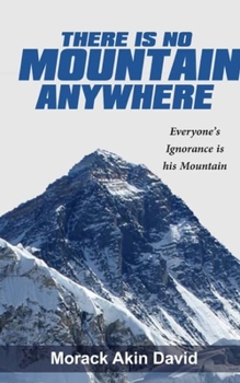 Paperback There Is No Mountain Anywhere!: Practical Problem solving tools you can't afford to ignore Book