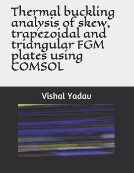 Thermal buckling analysis of skew, trapezoidal and triangular FGM plates using COMSOL
