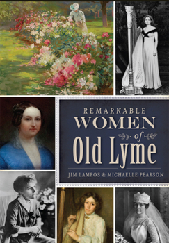 Paperback Remarkable Women of Old Lyme Book