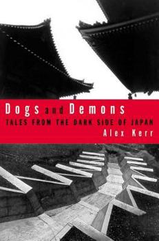 Paperback Dogs and Demons: Tales from the Dark Side of Modern Japan Book