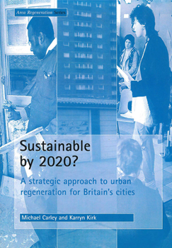 Paperback Sustainable by 2020?: A Strategic Approach to Urban Regeneration for Britain's Cities Book