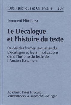 Hardcover Le Decalogue Et l'Histoire Du Texte: Etudes Des Formes Textuelles Du Decalogue Et Leurs Implications Dans l'Histoire Du Texte de l'Ancien Testament [French] Book