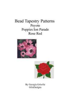 Paperback Bead Tapestry Patterns Peyote Poppies On Parade Rose Red [Large Print] Book