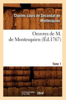 Paperback Oeuvres de M. de Montesquieu. [Tome 1] (Éd.1767) [French] Book