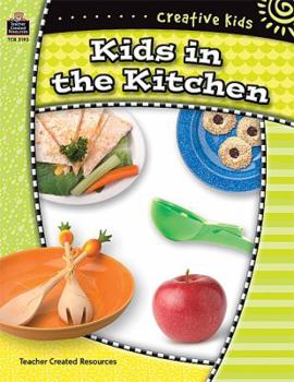 Paperback Creative Kids: Kids in the Kitchen Book