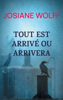 Paperback Tout est arrivé ou arrivera: Histoires instables [French] Book