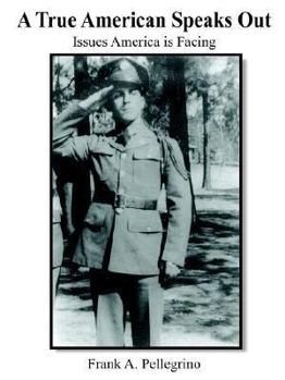 Paperback A True American Speaks Out: Issues America is Facing Book