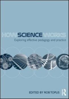 Paperback How Science Works: Exploring effective pedagogy and practice Book