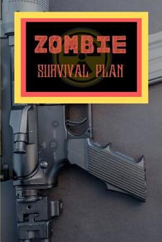 Zombie Survival Notebook : Novelty Gift for Any Fan of the Undead Did Someone Mention Zombie Outbreak Quote