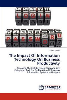 Paperback The Impact of Information Technology on Business Productivity Book