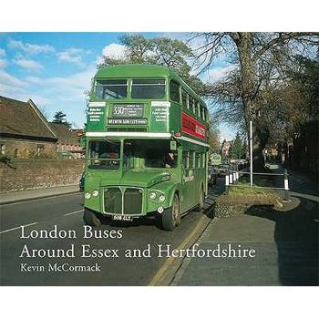 Hardcover London Buses Around Essex and Hertfordshire. Kevin McCormack Book